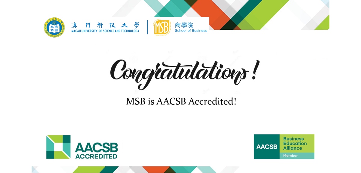 School of Business, Macau University of Science and Technology Earns AACSB International Accreditation!